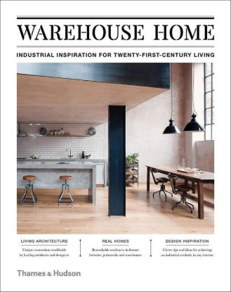  Зображення Warehouse Home: Industrial Inspiration for Twenty-First-Century Living 