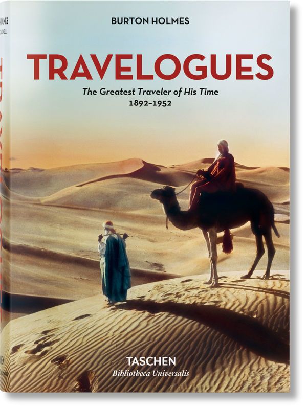 Изображение Burton Holmes. Travelogues. The Greatest Traveler of His Time (Bibliotheca Universalis)