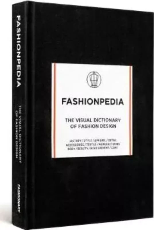 Изображение Fashionpedia : The Visual Dictionary of Fashion Design
