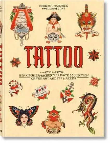 Книга TATTOO. 1730s-1970s. Henk Schiffmacher's Private Collection. Автор Henk Schiffmacher