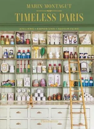  Зображення Timeless Paris : Ateliers * Emporiums * Savoir Faire 