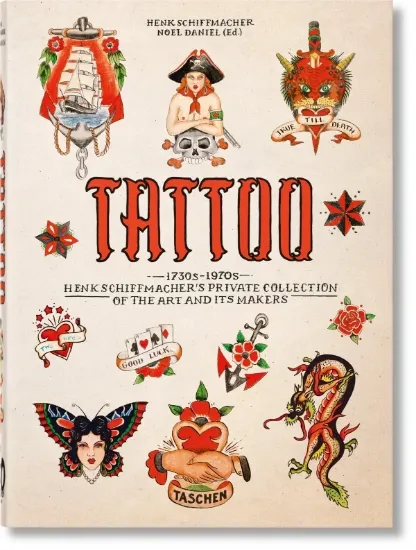 Книга TATTOO. 1730s-1970s. Henk Schiffmacher’s Private Collection. 40th Ed.. Издательство Taschen