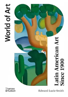 Книга Latin American Art Since 1900. Автор Edward Lucie-Smith
