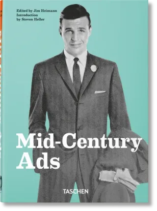 Книга Mid-Century Ads. 40th Ed.. Издательство Taschen