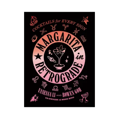 Зображення Margarita in Retrograde: Cocktails for Every Sign