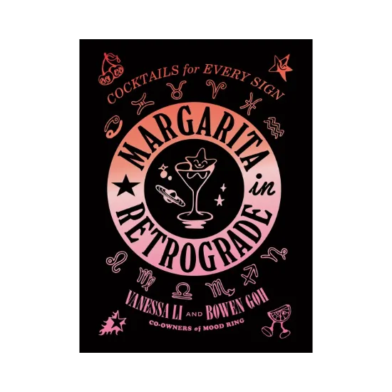 Зображення Margarita in Retrograde: Cocktails for Every Sign