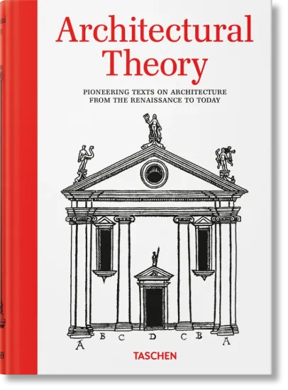Зображення Architectural Theory. Pioneering Texts on Architecture from the Renaissance to Today