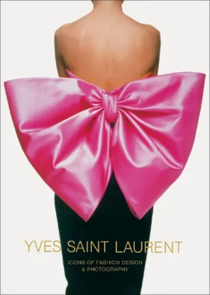 Изображение Yves Saint Laurent: Icons of Fashion Design & Photography. Icons of Fashion Design & Photography