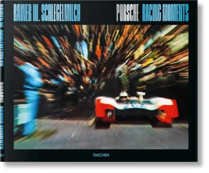 Изображение Rainer W. Schlegelmilch. Porsche Racing Moments