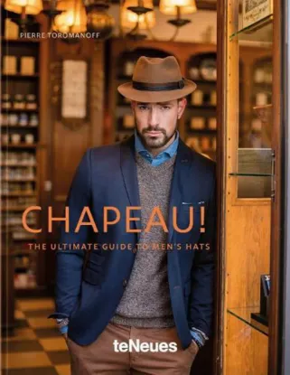 Изображение Chapeau!: The Ultimate Guide to Men's Hats