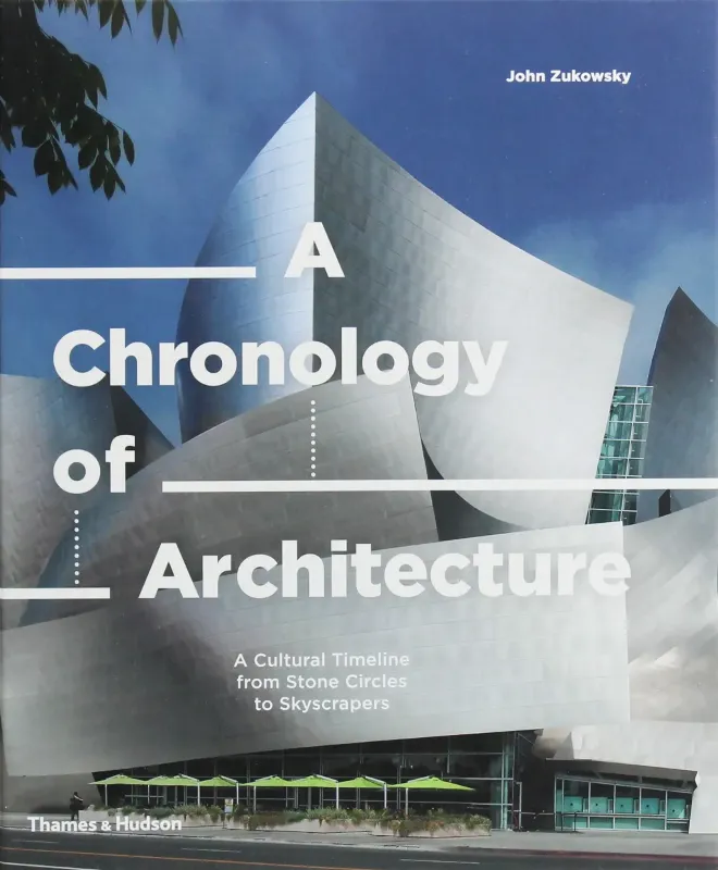 Изображение A Chronology of Architecture. A Cultural Timeline from Stone Circles to Skyscrapers