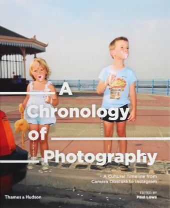 Изображение A Chronology of Photography. A Cultural Timeline from Camera Obscura to Instagram