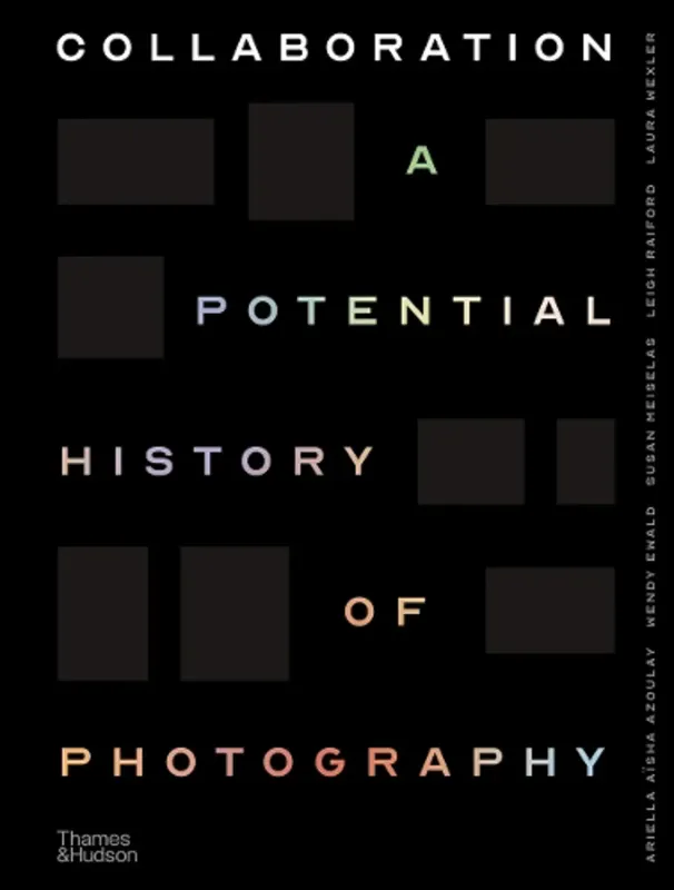 Зображення Collaboration: A Potential History of Photography