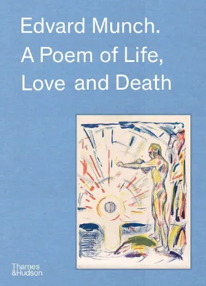 Изображение Edvard Munch. A Poem of Life, Love and Death
