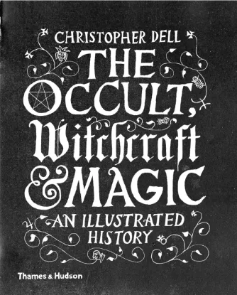 Изображение The Occult, Witchcraft & Magic: An Illustrated History