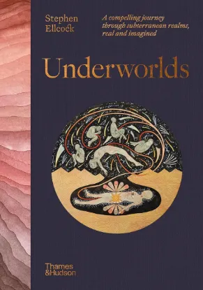 Изображение Underworlds. A compelling journey through subterranean realms,real and imagined